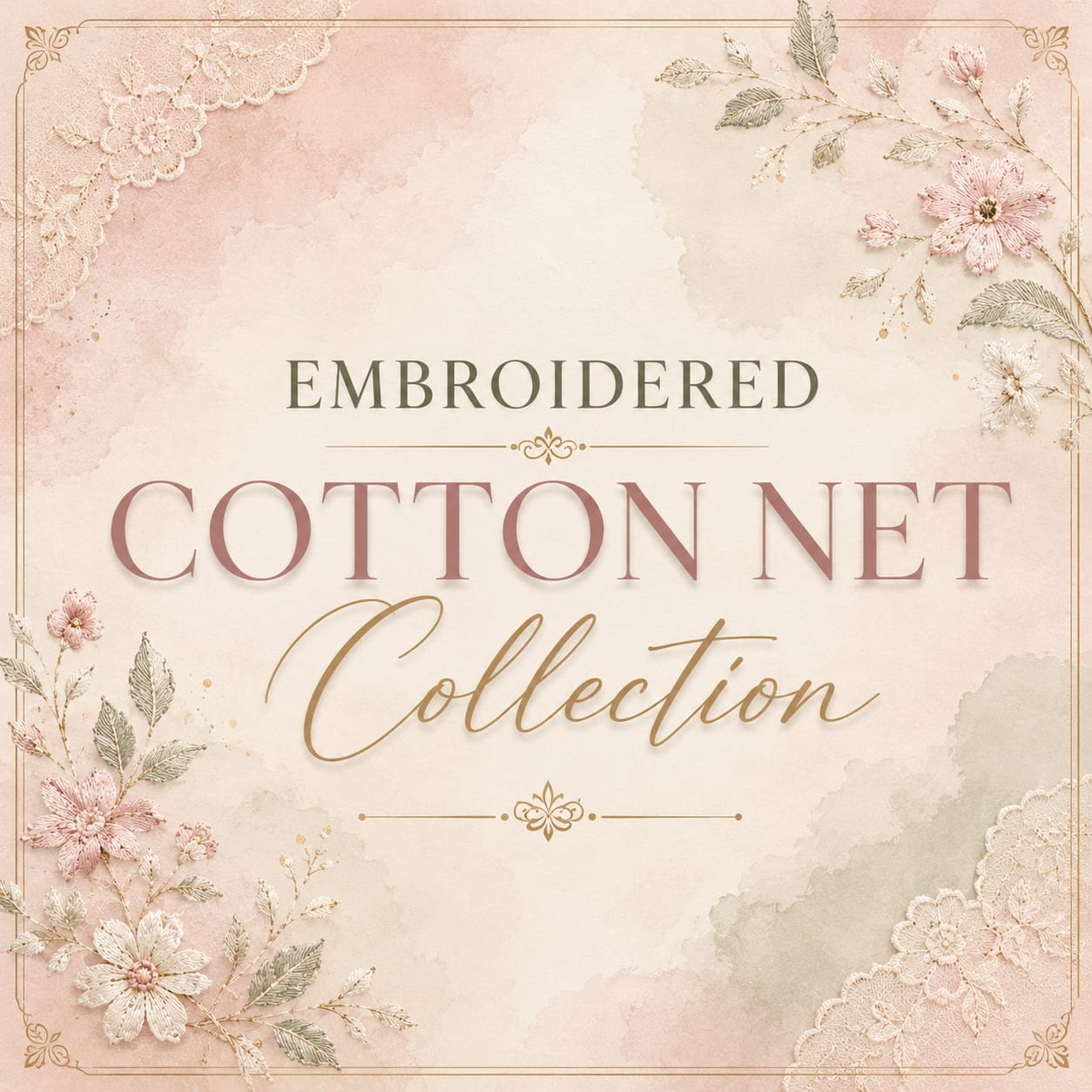 Embroided Cotton Net Collection